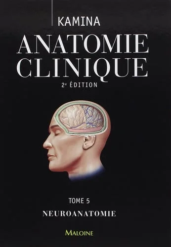 Cover of Anatomie clinique. Tome 5. [Neuroanatomie]