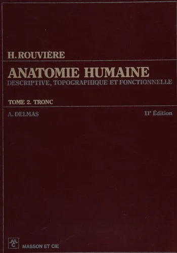 Cover of Anatomie humaine: descriptive, topographique et fonctionnelle