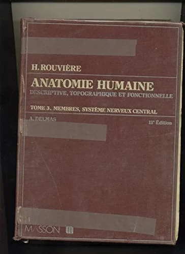 Cover of Anatomie humaine. 3. Membres, système nerveux central: descriptive, topographique et fonctionnelle