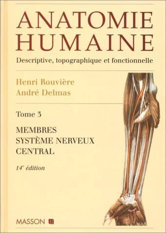 Cover of Anatomie humaine. Tome III. Membres, système nerveux central: descriptive, topographique et fonctionnelle