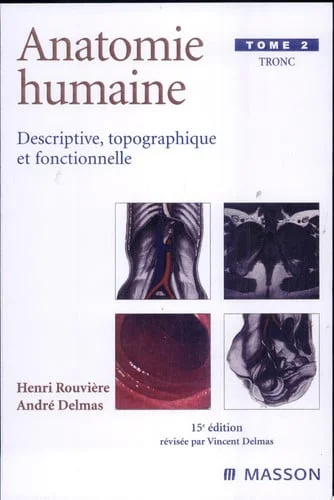 Cover of Anatomie humaine: descriptive, topographique et fonctionnelle. Tome II. Tronc