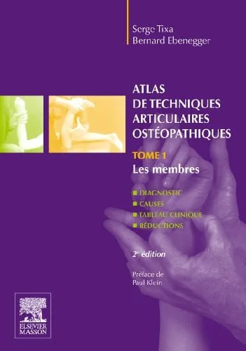 Cover of Atlas de techniques articulaires osteopathiques: diagnostic, causes, tableau clinique, reductions