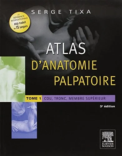 Cover of Atlas D'Anatomie Palpatoire. Pack 2 Tomes Tome 1: Cou, Tronc, Membre Superieur. Tome 2: Membres Inferieurs