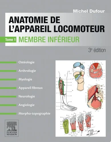 Cover of Anatomie de l'appareil locomoteur. Tome 1. Membre inférieur