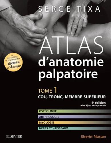 Cover of Atlas d'anatomie palpatoire. Tome 1. Cou, tronc, membre supérieur