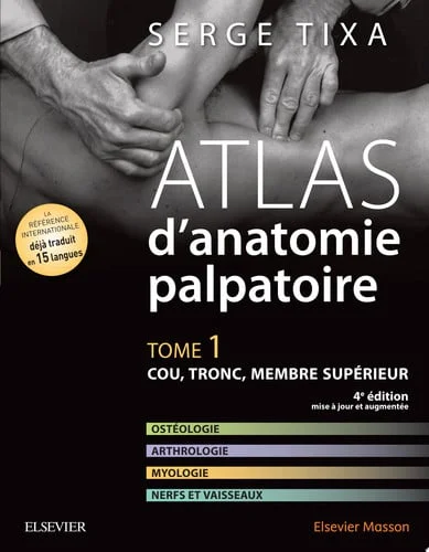 Cover of Atlas d'anatomie palpatoire. Tome 1: Cou, tronc, membre supérieur