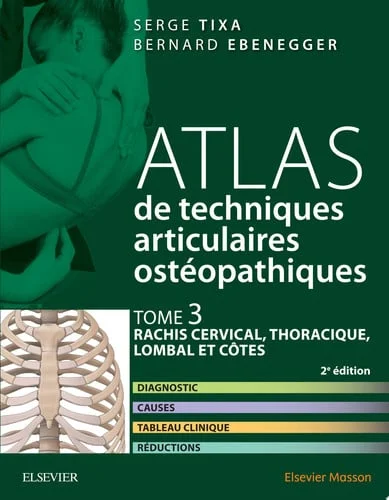 Cover of Atlas de techniques articulaires ostéopathiques: diagnostic, causes, tableau clinique, réductions