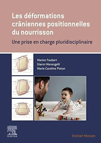 Cover of Les déformations crâniennes positionnelles du nourrisson: une prise en charge pluridisciplinaire