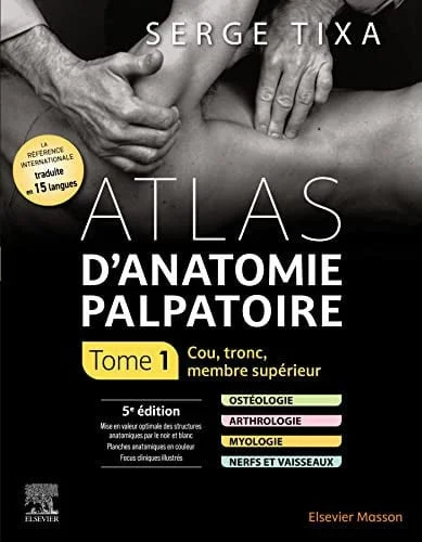Cover of Atlas d'anatomie palpatoire. Tome 1. Cou, tronc, membre supérieur