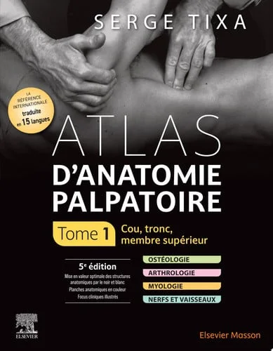 Cover of Atlas d'anatomie palpatoire. Tome 1: Cou, tronc, membre supérieur