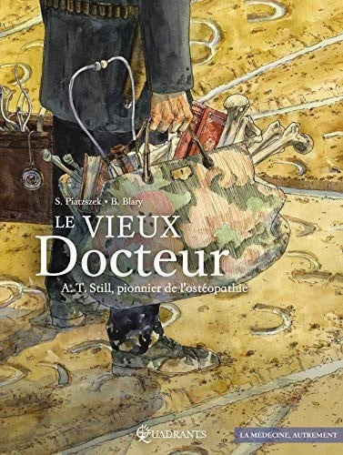 Cover of Le vieux docteur: A. T. Still, pionnier de l'ostéopathie