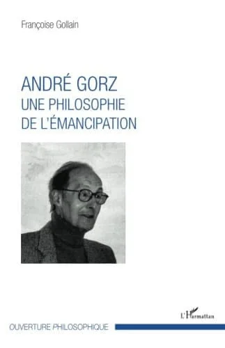 Cover of André Gorz, une philosophie de l'émancipation