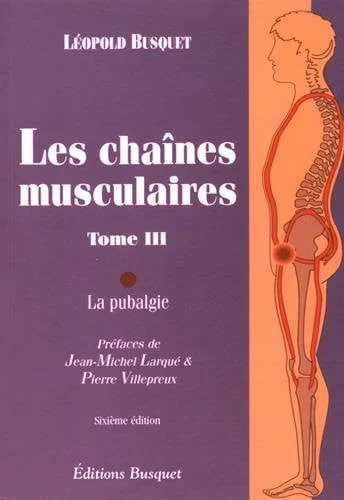 Cover of Les chaînes musculaires. Tome III. La pubalgie