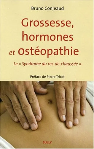 Cover of Grossesse, hormones et ostéopathie: le "Syndrome du rez-de-chaussée"