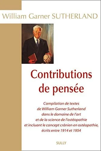 Cover of Contributions de pensée: compilation de textes de William Garner Sutherland, DO, dans le domaine de l'art et de la science en ostéopathie et incluant le concept crânien en ostéopathie, écrits entre 1914 et 1954