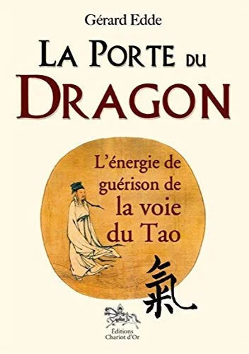 Cover of La porte du dragon - L'énergie de guérison de la voie du Tao (French Edition)