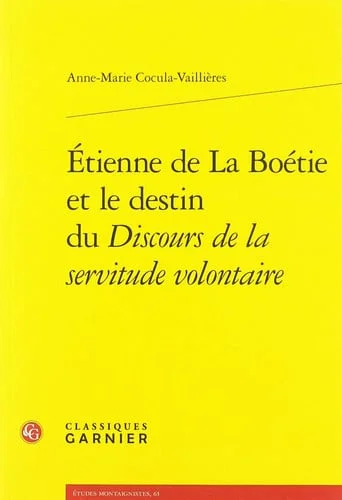 Cover of Etienne de La Boétie et le destin du Discours de la servitude volontaire
