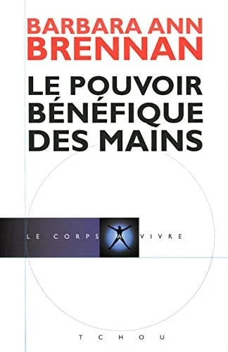 Cover of Le pouvoir bénéfique des mains
