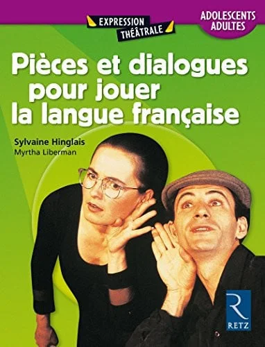 Cover of Pièces et dialogues pour jouer la langue française: adolescents/adultes