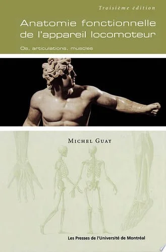 Cover of Anatomie fonctionnelle de l'appareil locomoteur: os, articulations, muscles