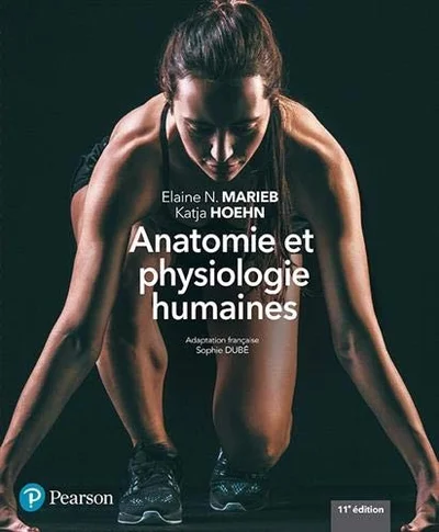 Cover of ANATOMIE ET PHYSIOLOGIE HUMAINES 11e édition + MonLab