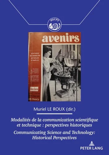 Cover of Modalités de la communication scientifique et technique: perspectives historiques