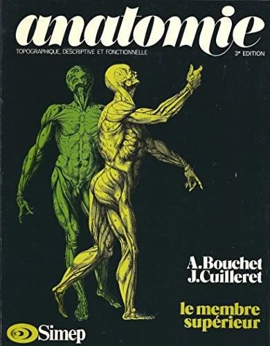 Cover of Anatomie topographique, descriptive et fonctionnelle. 1. Le Membre supérieur
