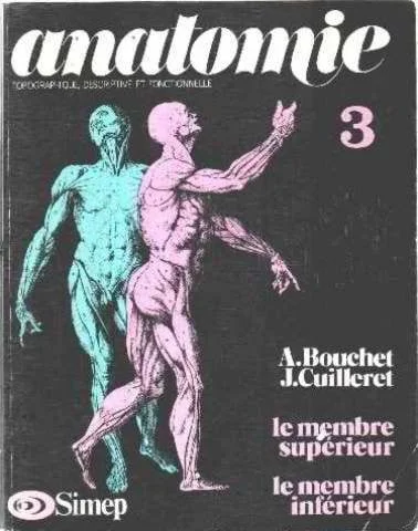Cover of Anatomie. 3. Le Membre supérieur, le membre inférieur: topographique, descriptive et fonctionnelle