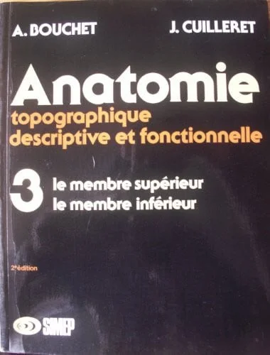 Cover of Anatomie. 3. Le membre supérieur: topographique, descriptive et fonctionnelle