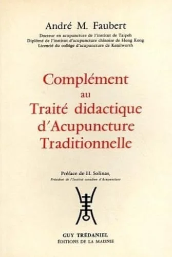 Cover of Complement traite didactique d'acupuncture traditionnelle
