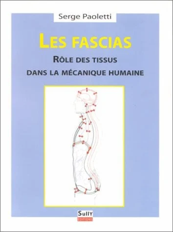 Cover of Les fascias: rôle des tissus dans la mécanique humaine