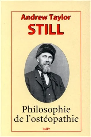 Cover of Naissance de l'ostéopathie: la vie et l'oeuvre de A. T. Still