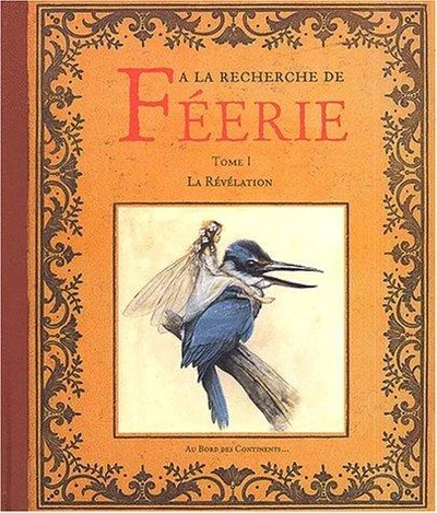 Cover of A la recherche de féerie, volume 1 