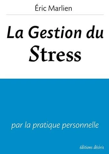 Cover of La gestion du stress: par la pratique personnelle