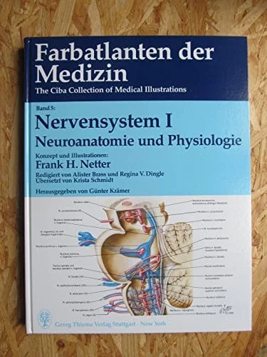 Cover of Farbatlanten der Medizin. Bd. 5. Nervensystem. - 1. Neuroanatomie und Physiologie / Übers. von Krista Schmidt. Hrsg. von Günter Krämer