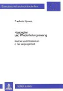 Cover of Neubeginn und Wiederholungszwang