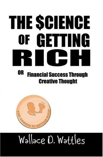 Cover of The science of getting rich, or, financial success through creative thought