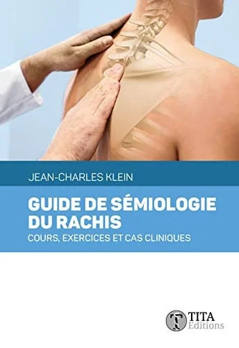 Cover of Guide de sémiologie du rachis: cours, exercices et cas cliniques