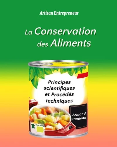 Cover of La conservation des aliments: Principes scientifiques et procédés techniques (French Edition)