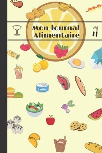 Cover of Mon Journal Alimentaire: Carnet de suivi Diététique – 1 an à remplir (French Edition)