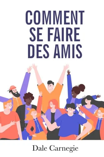 Cover of Comment se faire des amis et influencer les autres