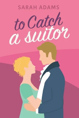 Cover of To Catch a Suitor