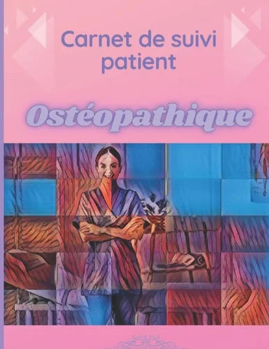 Cover of Carnet de suivi Ostéopathique: cahier d'ostéopathie / permet d'enregistrer le suivi des ses patients / livre parfait pour la tenue de sa patientèle / fiches + suivi RDV (French Edition)
