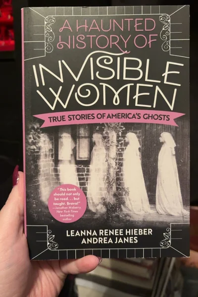 Cover of Haunted History of Invisible Women: True Stories of America's Ghosts